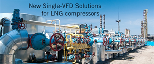 Ingeteam offers new Single-VFD Solutions for soft-starting a series of LNG compressors